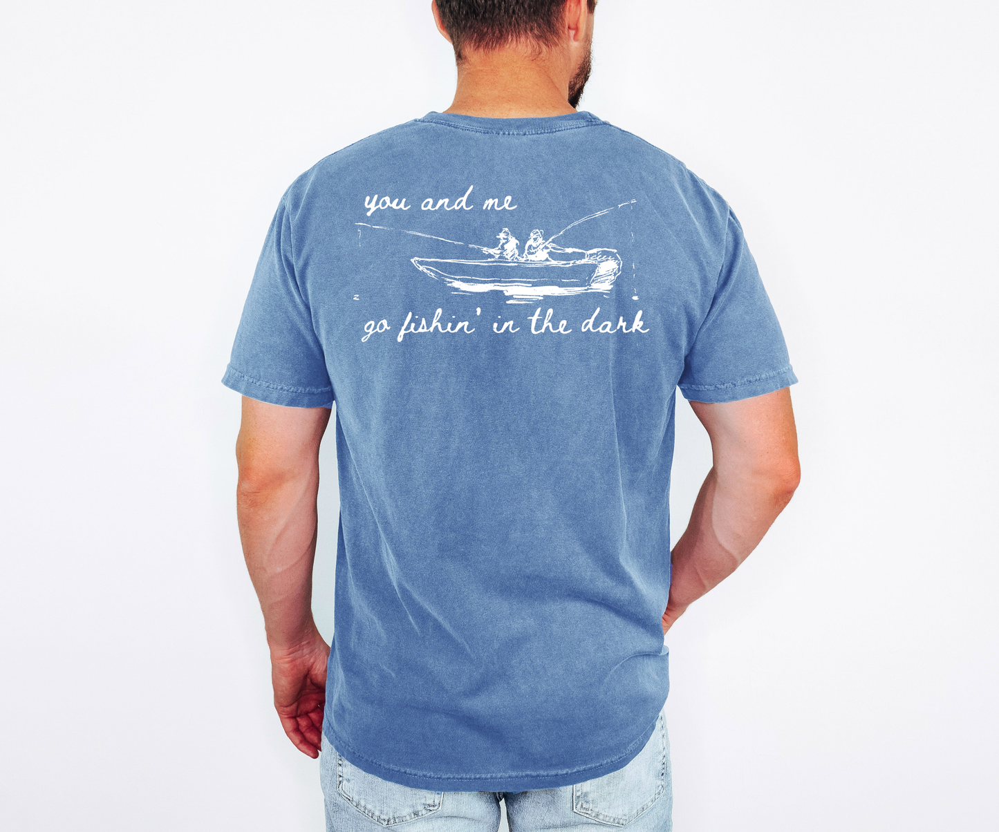You and Me Go Fishin' In The Dark | Comfort Color tee